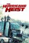 Nonton Film The Hurricane Heist (2018)