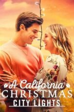 Nonton Film A California Christmas: City Lights (2021)