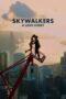 Nonton Film Skywalkers: A Love Story (2024)