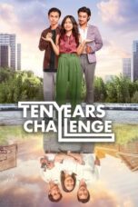 Nonton Film Ten Years Challenge (2024)