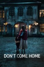 Nonton Film Don't Come Home (2024)